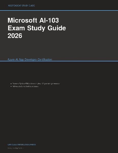 Microsoft AI-103 Exam Study Guide 2026: Azure AI App Developer Certification