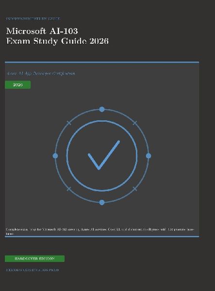 Microsoft AI-103 Exam Study Guide 2026: Azure AI App Developer Certification