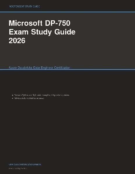 Microsoft DP-750 Exam Study Guide 2026: Azure Databricks Data Engineer Certification