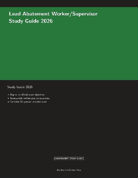 Lead Abatement Worker/Supervisor Study Guide 2026