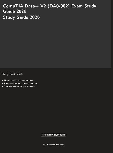 CompTIA Data+ V2 (DA0-002) Exam Study Guide 2026