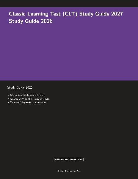 Classic Learning Test (CLT) Study Guide 2027