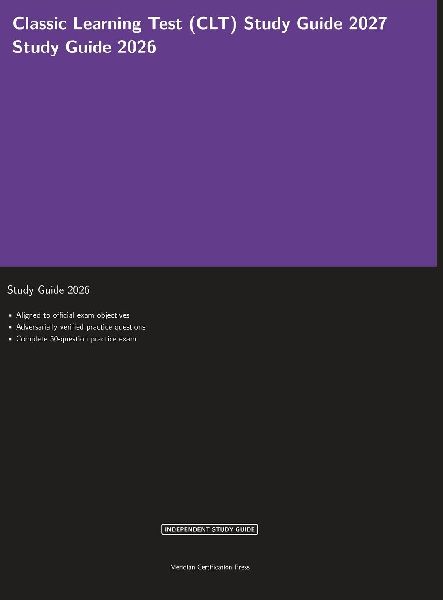 Classic Learning Test (CLT) Study Guide 2027