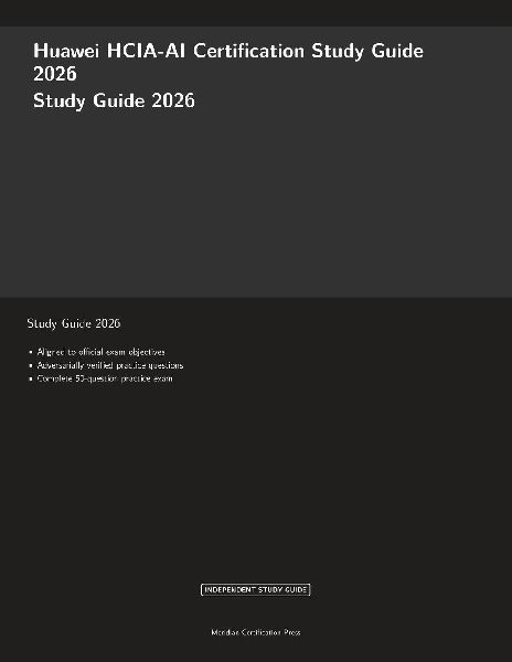 Huawei HCIA-AI Certification Study Guide 2026