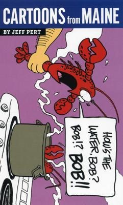 Cartoons from Maine: Hows the Water, Bob?