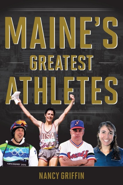 Maines Greatest Athletes