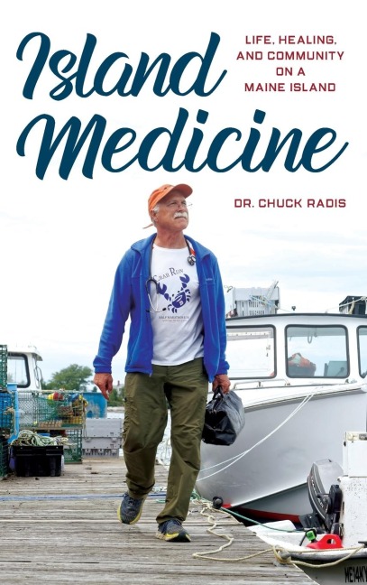 Island Medicine: Life, Healing, and Community on a Maine Island