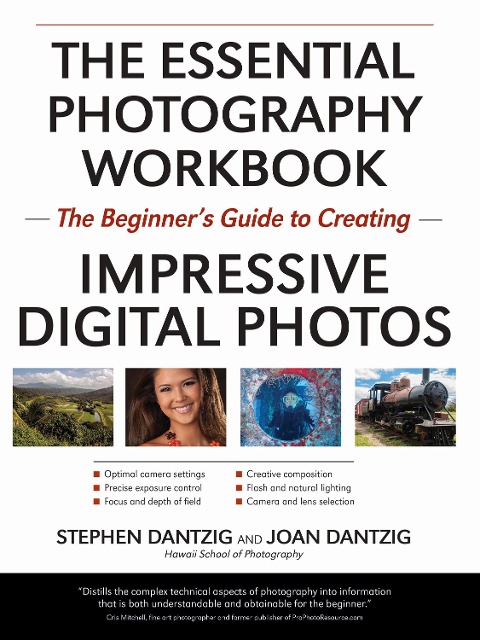 The Essential Photography Workbook: The Beginners Guide to Creating Impressive Digital Photos