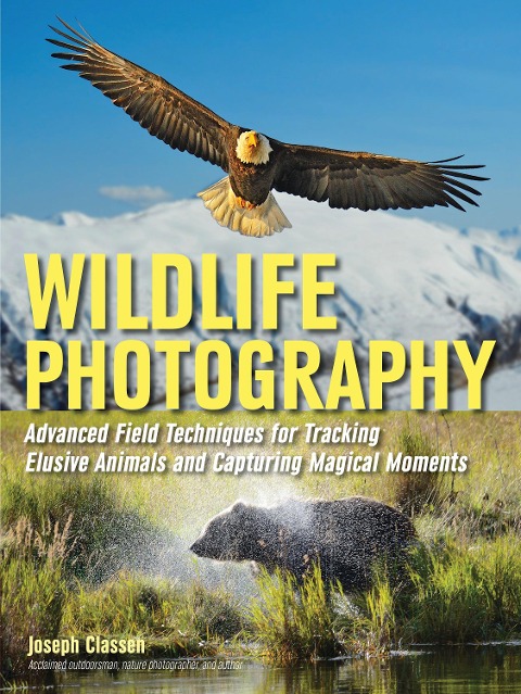Wildlife Photography: Advanced Field Techniques for Tracking Elusive Animals and Capturing Magical Moments