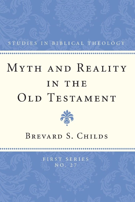 Myth and Reality in the Old Testament