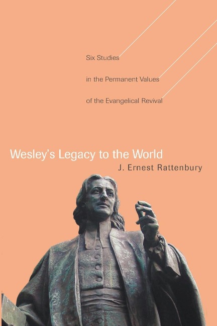 Wesleys Legacy to the World