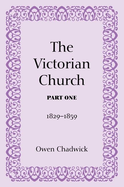 The Victorian Church, Part One