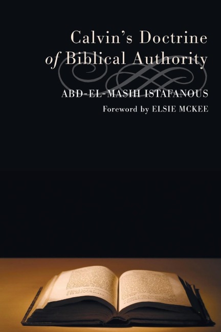 Calvins Doctrine of Biblical Authority