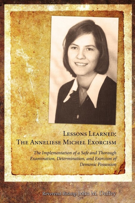 Lessons Learned: The Anneliese Michel Exorcism