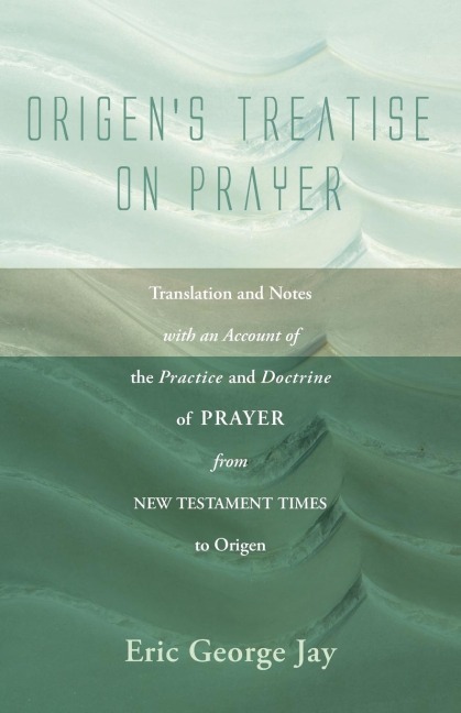 Origens Treatise on Prayer
