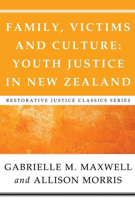 Family, Victims and Culture: Youth Justice in New Zealand