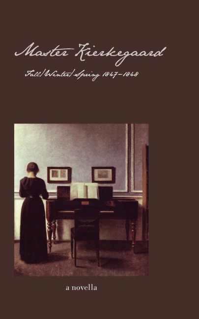 Master Kierkegaard: Fall / Winter / Spring 1847-1848