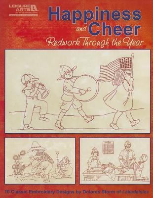Happiness and Cheer Redwork Through the Year: 10 Classic Embroidery Designs