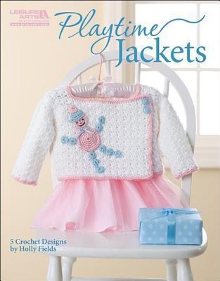Playtime Jackets--5 Crochet Designs