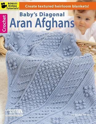 Baby's Diagonal Aran Afghans: 4 Soft and Sweet Blankets to Crochet for Baby
