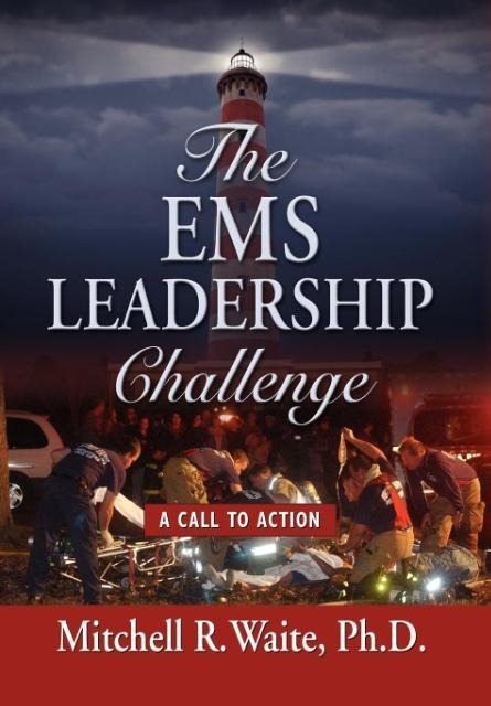 The EMS Leadership Challenge: A Call To Action