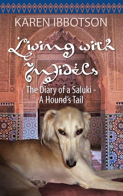 Living with Infidels: The Diary of a Saluki-A Hounds Tail