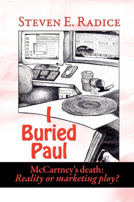 I Buried Paul: McCartneys Death: Reality or Marketing Ploy?
