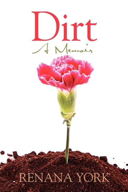 Dirt: A Memoir