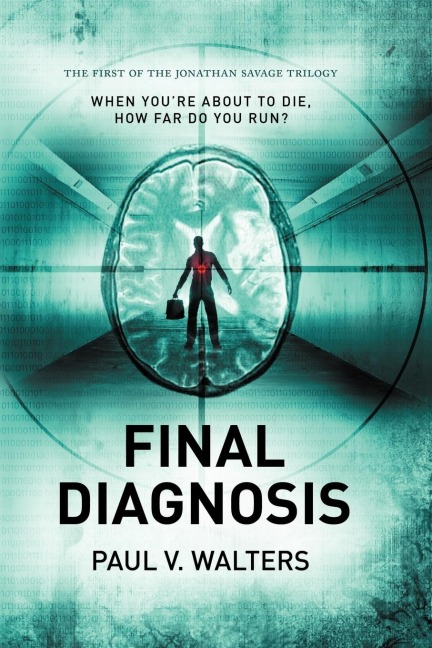 Final Diagnosis: The First in the Jonathan Savage Trilogy