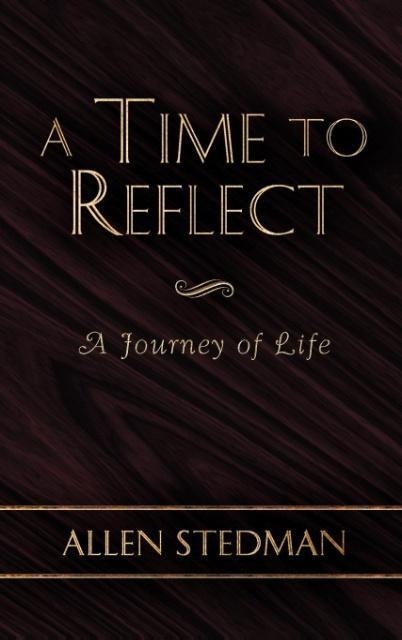 A Time To Reflect: A Journey of Life