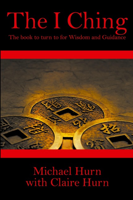 The I Ching: The Book to Turn to for Wisdom and Guidance