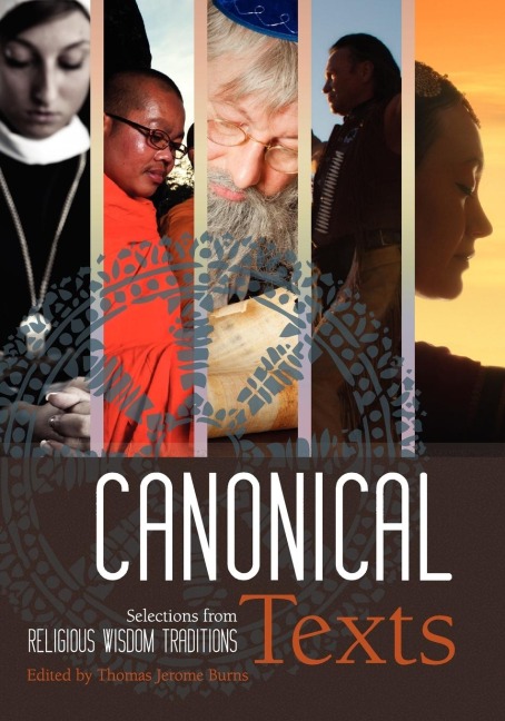 Canonical Texts: Selections from Religious Wisdom Traditions