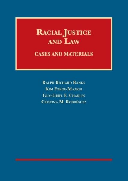 Racial Justice and Law: Cases and Materials