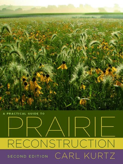 A Practical Guide to Prairie Reconstruction