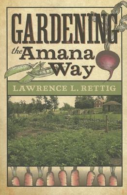 Gardening the Amana Way