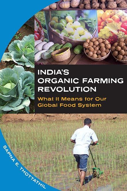 Indias Organic Farming Revolution: What It Means for Our Global Food System