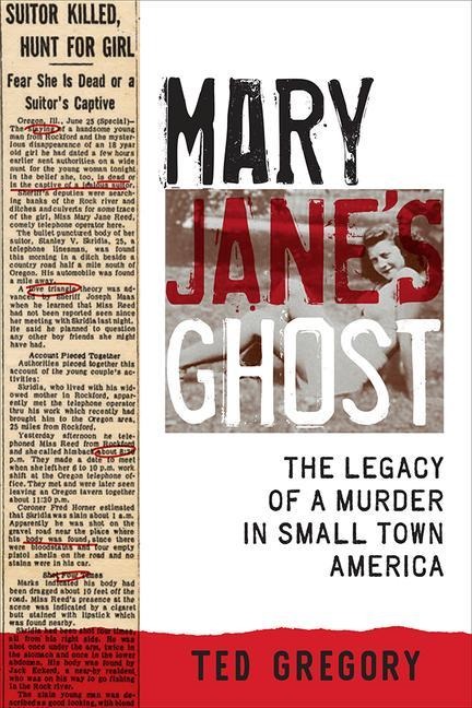 Mary Janes Ghost: The Legacy of a Murder in Small Town America
