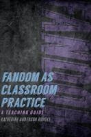 Fandom as Classroom Practice: A Teaching Guide