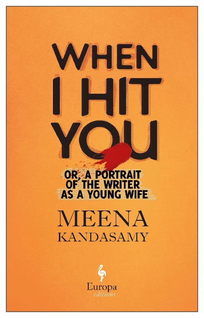 When I Hit You: Or, a Portrait of the Writer as a Young Wife