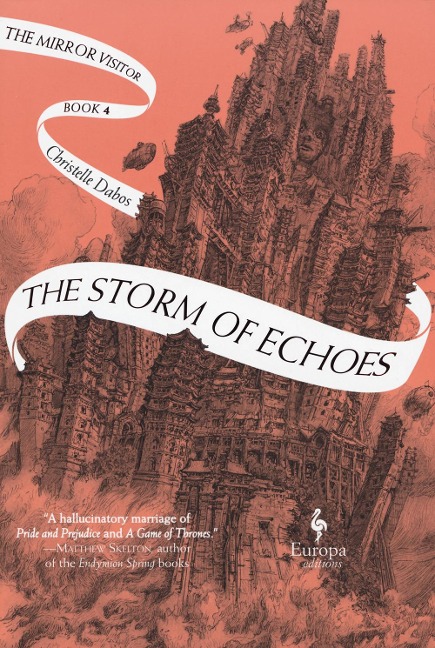 The Storm of Echoes: Book Four of the Mirror Visitor Quartet
