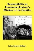 Responsibility as Emmanuel Lvinas's Mission to the Gentiles
