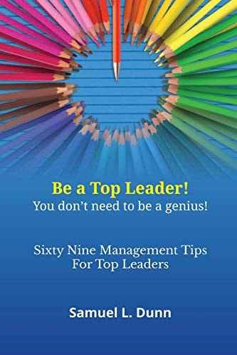 Sixty Nine Management Tips for Top Leaders