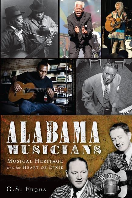 Alabama Musicians: Musical Heritage from the Heart of Dixie
