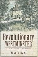 Revolutionary Westminster: From Massacre to Statehood