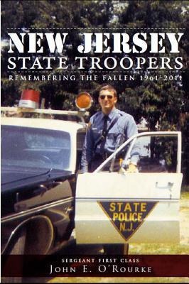 New Jersey State Troopers, 1961-2011: Remembering the Fallen
