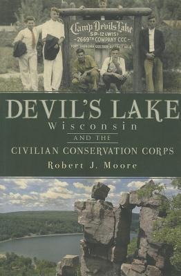 Devils Lake, Wisconsin and the Civilian Conservation Corps