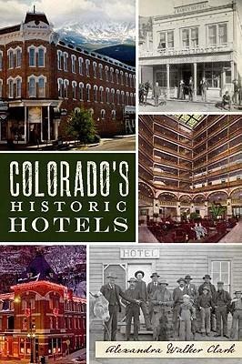 Colorados Historic Hotels