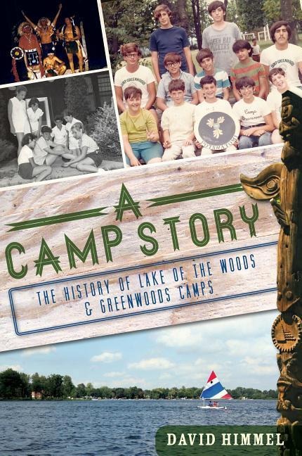 A Camp Story: The History of Lake of the Woods & Greenwoods Camps