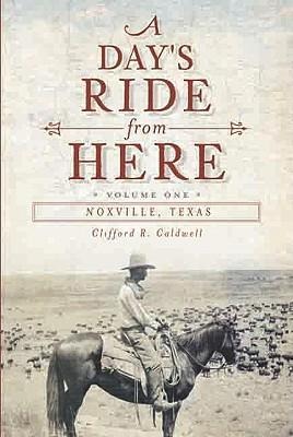 A Days Ride from Here Volume 2: Noxville, Texas