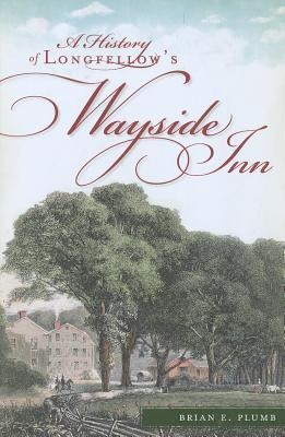 A History of Longfellows Wayside Inn